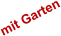 mit Garten